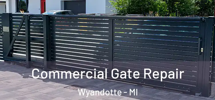 Commercial Gate Repair Wyandotte - MI
