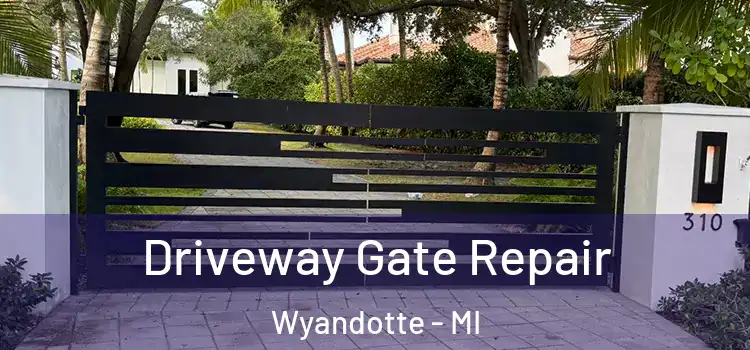 Driveway Gate Repair Wyandotte - MI