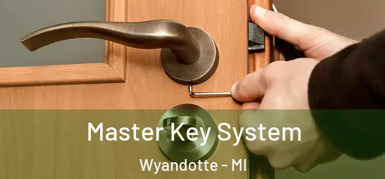  Master Key System Wyandotte - MI