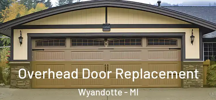  Overhead Door Replacement Wyandotte - MI