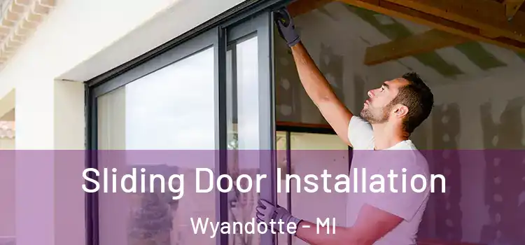 Sliding Door Installation Wyandotte - MI